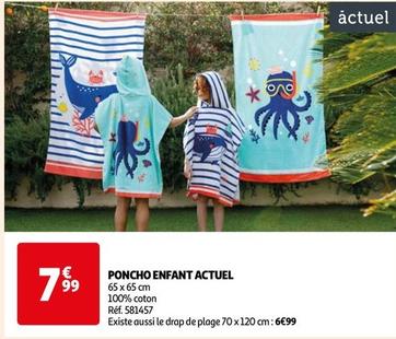 Actuel - Poncho Enfant  offre à 7,99€ sur Auchan Hypermarché