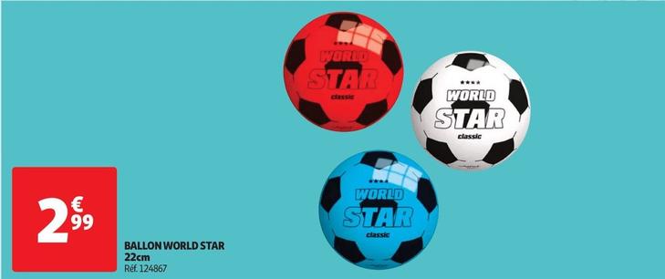 World Star - Ballon  offre à 2,99€ sur Auchan Hypermarché