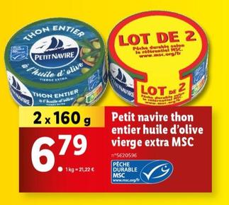 Petit Navire - Thon Entier Huile D'Olive Vierge Extra MSC offre à 6,79€ sur Lidl