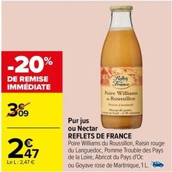 Reflets De France - Pur Jus Ou Nectar offre à 2,47€ sur Carrefour Drive