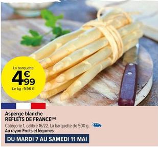 Reflets De France - Asperge Blanche offre à 4,99€ sur Carrefour Drive