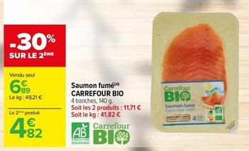 Carrefour - Saumon Fumé Bio offre à 6,89€ sur Carrefour Drive