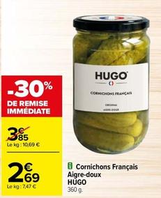 Hugo - Cornichons Français Aigre-Doux offre à 2,69€ sur Carrefour Drive