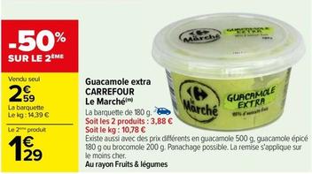 Carrefour - Guacamole Extra Le Marché offre à 2,59€ sur Carrefour Drive