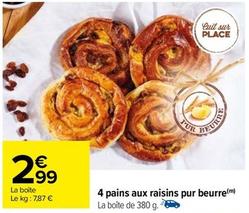 4 Pains Aux Raisins Pur Beurre