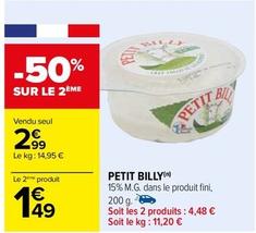Petit Billy - 15% M.g. Dans Le Produit Fini, 200 G. offre à 2,99€ sur Carrefour Drive