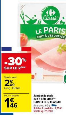 Carrefour - Jambon Le Paris Cuit A L'etouffee  offre à 2,09€ sur Carrefour Drive