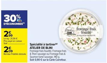 Atelier De Blini - Specialite A Tartiner  offre à 2,09€ sur Carrefour Drive