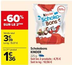 Kinder - Schokobons offre à 3,39€ sur Carrefour Drive