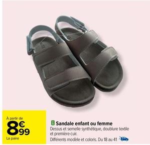 Sandale Enfant Ou Femme offre à 8,99€ sur Carrefour Drive