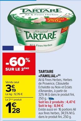 Tartare - Familial offre à 3,19€ sur Carrefour Drive