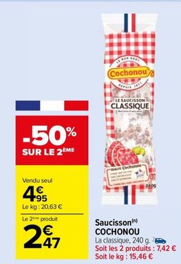 Cochonou - Saucisson offre à 4,95€ sur Carrefour Drive