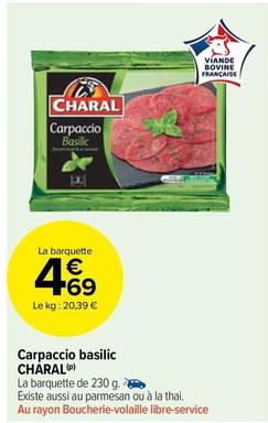 Charal - Carpaccio Basilic offre à 4,69€ sur Carrefour Drive