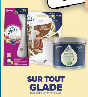 Glade - Sur Tout offre sur Carrefour Drive
