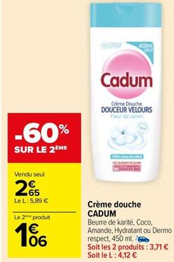 Cadum - Crème Douche offre à 2,65€ sur Carrefour Drive