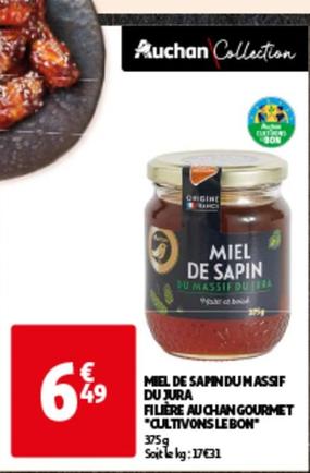 Auchan - Miel De Sapindumassif Du Jura Filière Gourmet Cultivons Le Bon offre à 6,49€ sur Auchan Hypermarché