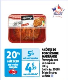 Madrange - 4 Côtes De Porc Échine offre à 4,39€ sur Auchan Hypermarché