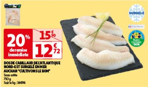 Auchan - Dos De Cabillaud De L'atlantique Nord-est Surgelé Enmer Cultivons Le Bon offre à 12,72€ sur Auchan Hypermarché