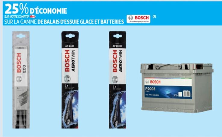 Bosch - De Balais D'Essuie Glace Et Batteries offre sur Auchan Hypermarché