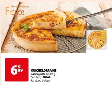 Quiche Lorraine offre à 6,99€ sur Auchan Hypermarché