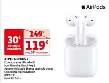Apple - Airpods 2 offre à 119€ sur Auchan Hypermarché