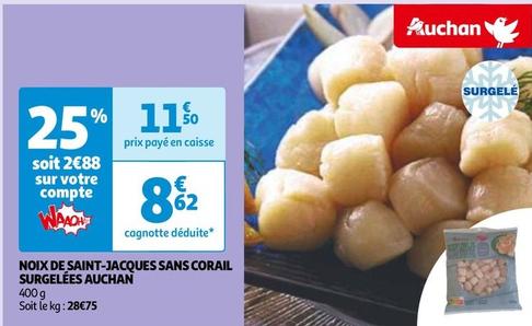 Auchan - Noix De Saint-Jacques Sans Corail Surgelées offre à 8,62€ sur Auchan Hypermarché