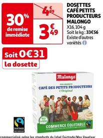 Malongo - Dosettes Café Petits Producteurs offre à 3,49€ sur Auchan Hypermarché