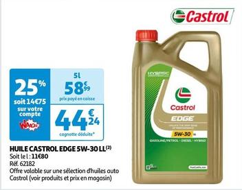 Castrol - Huile EDGE 5W-30 LL offre à 44,24€ sur Auchan Hypermarché