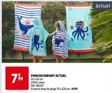 Poncho Enfant Actuel offre à 7,99€ sur Auchan Hypermarché