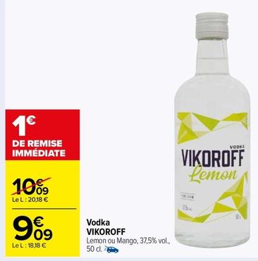 Vikoroff - Vodka offre à 9,09€ sur Carrefour Market