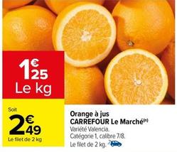 Carrefour - Orange À Jus Le Marché offre à 2,49€ sur Carrefour