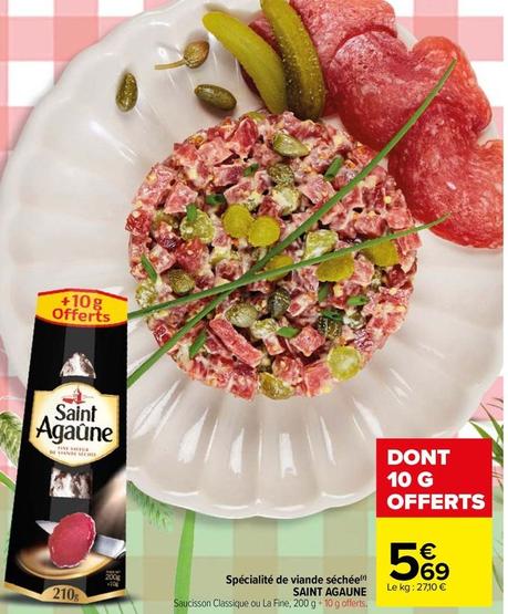 Saint Agaune - Spécialité De Viande Séchée offre à 5,69€ sur Carrefour
