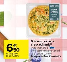 Quiche Au Saumon Et Aux Epinards offre à 6,5€ sur Carrefour