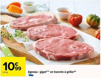 Agneau: Gigot En Tranche À Griller offre à 10,99€ sur Carrefour