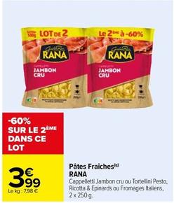 Rana - Pates Fraiches  offre à 3,99€ sur Carrefour