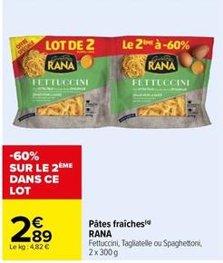 Rana - Pates Fraiches  offre à 2,89€ sur Carrefour