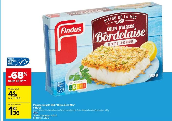 Findus - Poisson Surgelé MSC Bistro De La Mer offre à 4,25€ sur Carrefour
