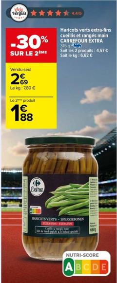Carrefour - Haricots Verts Extra-Fins Cueillis Et Rangés Main Extra offre à 2,69€ sur Carrefour