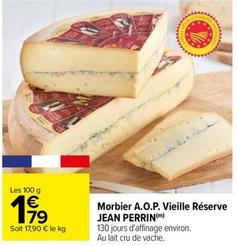 Jean Perrin - Morbier A.O.P. Vieille Réserve  offre à 1,79€ sur Carrefour