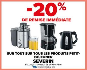 Severin - Sur Tout Sur Tous Les Produits Petit Déjeuner  offre sur Carrefour
