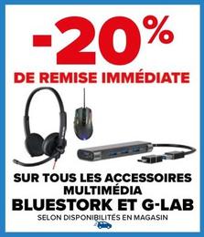 Bluestork Et G Lab - Sur Tous Les Accessoires Multimédia  offre sur Carrefour
