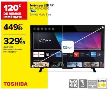 Toshiba - Téléviseur Led 4K offre à 329,99€ sur Carrefour