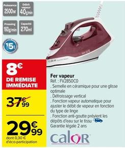 Calor - Fer Vapeur offre à 29,99€ sur Carrefour