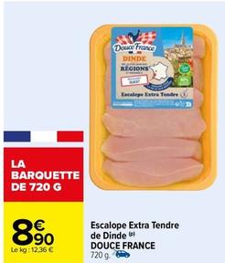 Douce France - Escalope Extra Tendre De Dinde offre à 8,9€ sur Carrefour
