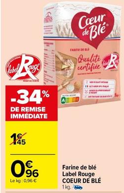 Cœur De Blé - Farine De Blé Label Rouge offre à 0,96€ sur Carrefour Market