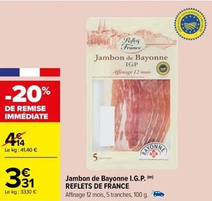 Reflets De France - Jambon De Bayonne I.G.P. 