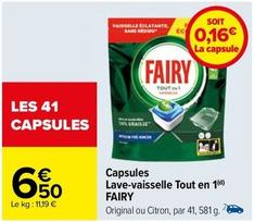 Fairy - Capsules Lave-Vaisselle Tout En 1 offre à 6,5€ sur Carrefour Express