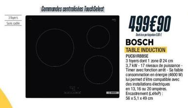 Bosch - Table Induction PUC61RBB5E offre à 499,9€ sur Proxi Confort