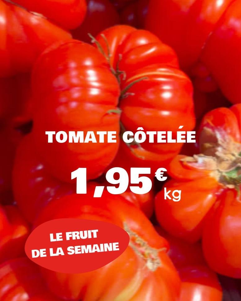 Tomates offre à 1,95€ sur Nous anti gaspi