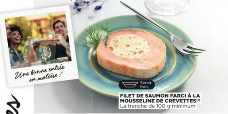 Filet De Saumon Farci A La Mousseline De Crevettes offre sur E.Leclerc